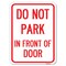 Signmission Do Not Park in Front of Door Heavy-Gauge Aluminum Rust Proof Parking Sign, 18" x 24", A-1824-24145 A-1824-24145 - alternate 1
